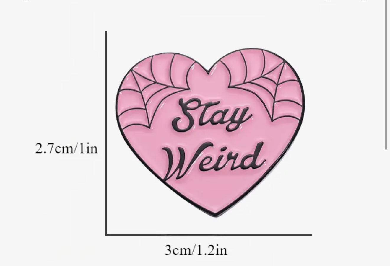 Stay Weird Enamel Pin