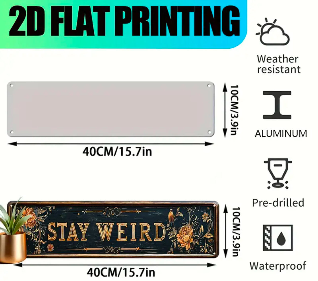 “Stay Weird” Metal Sign