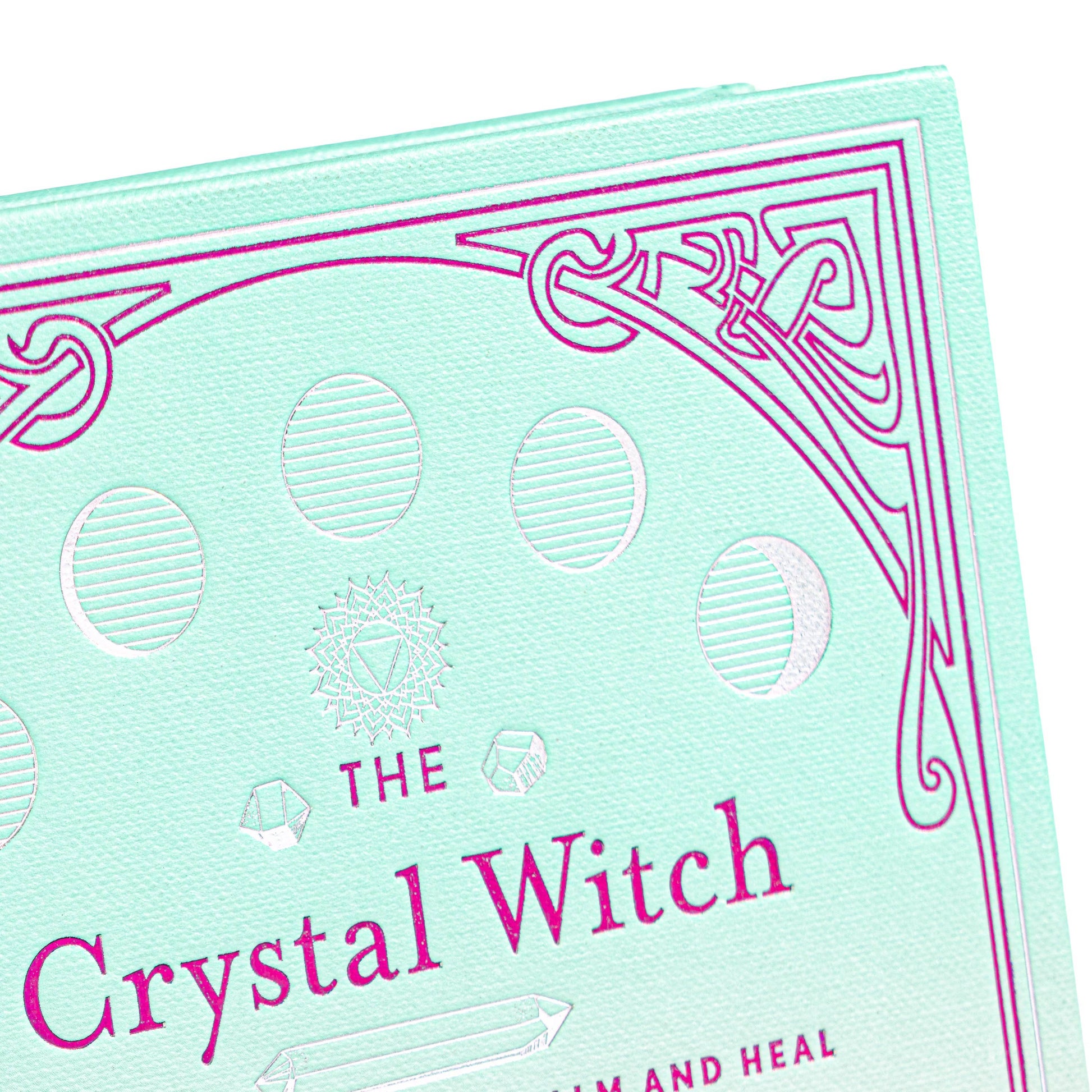 The Crystal Witch: The Magickal Way to Calm & Heal - Cozy Coven