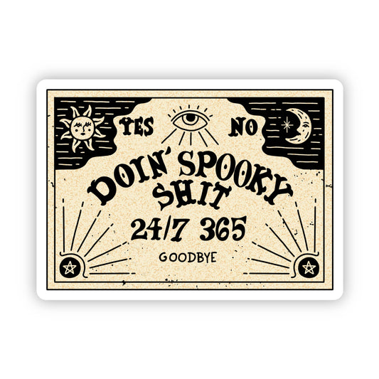 Doing Spooky Shit 24/7 365 Goodbye Sticker - Cozy Coven