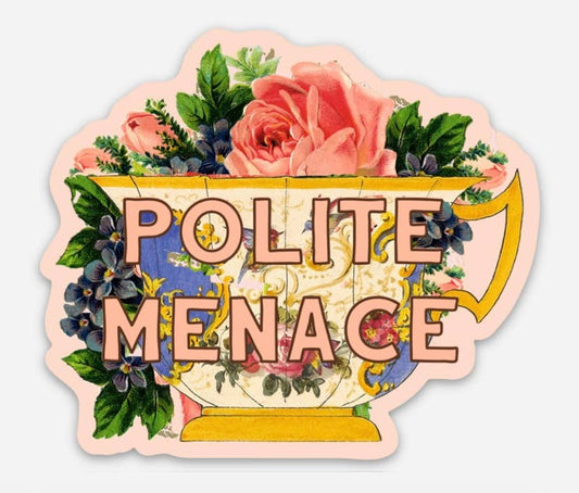 Polite Menace Teacup Funny Sticker