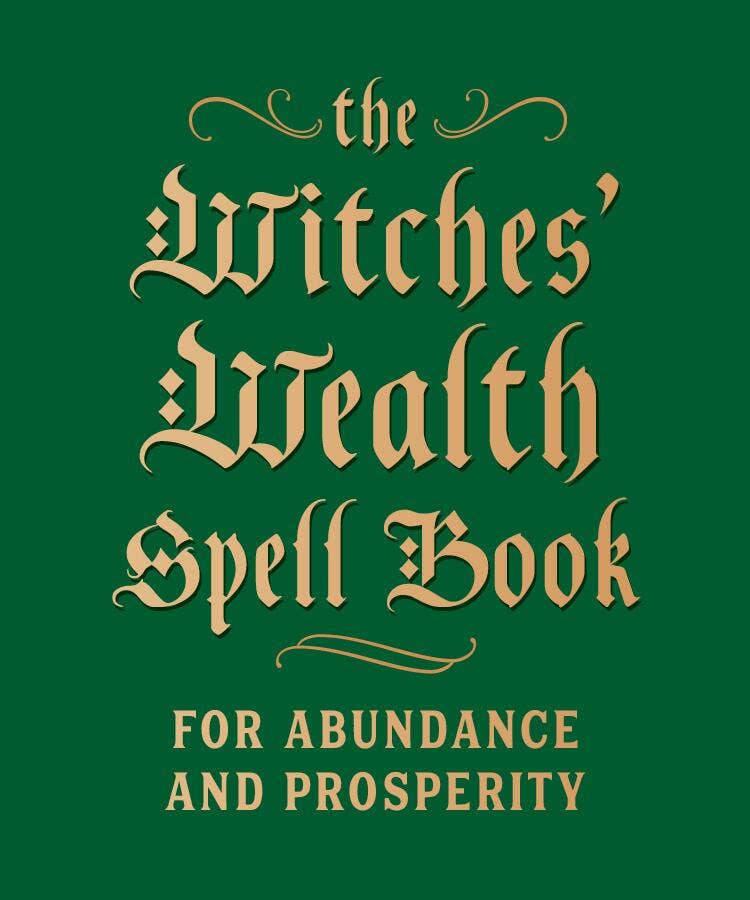 Witches' Wealth Spell Book: For Abundance And Prosperity - Cozy Coven