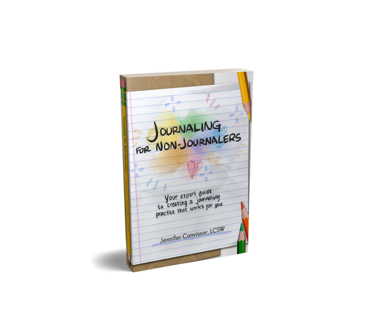 Journaling for Non Journalers by Jennifer Convissor, LCSW