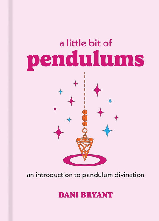 A Little Bit of Pendulums by Dani Bryant - Cozy Coven