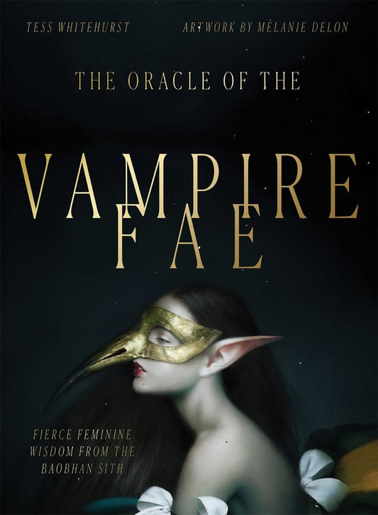 The Oracle of the Vampire Fae : Fierce Feminine Wisdom from the Baobhan Sith - Cozy Coven
